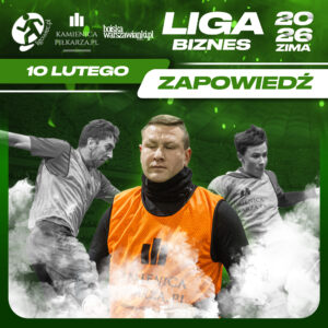 Dzień meczowy – 10. lutego, Ligowiec Biznes! 1 zapowiedz ligowiec biznes 10 lutego