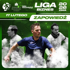 Dzień meczowy – 17. lutego, Ligowiec Biznes! 1 zima 2026 zapowiedz biznes ligowiec 17 lutego