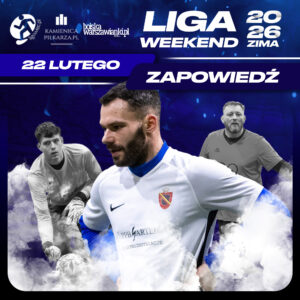 Zapowiedź 5. kolejki Ligowiec Weekend! 1 zima 2026 zapowiedz weekend ligowiec 22 lutego 1