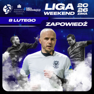 Zapowiedź 3. kolejki Ligowiec Weekend! 1 zima 2026 zapowiedz weekend ligowiec 8 lutego