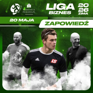 Dzień meczowy – 20. maja, Ligowiec Biznes! 1 zima 2026 zapowiedz biznes ligowiec 20 maja